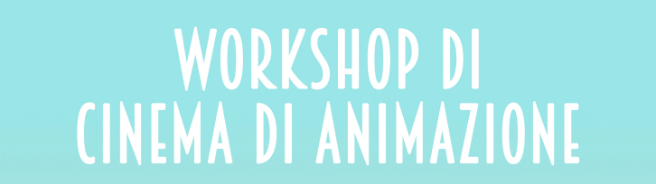 workshop di cinema d'animazione